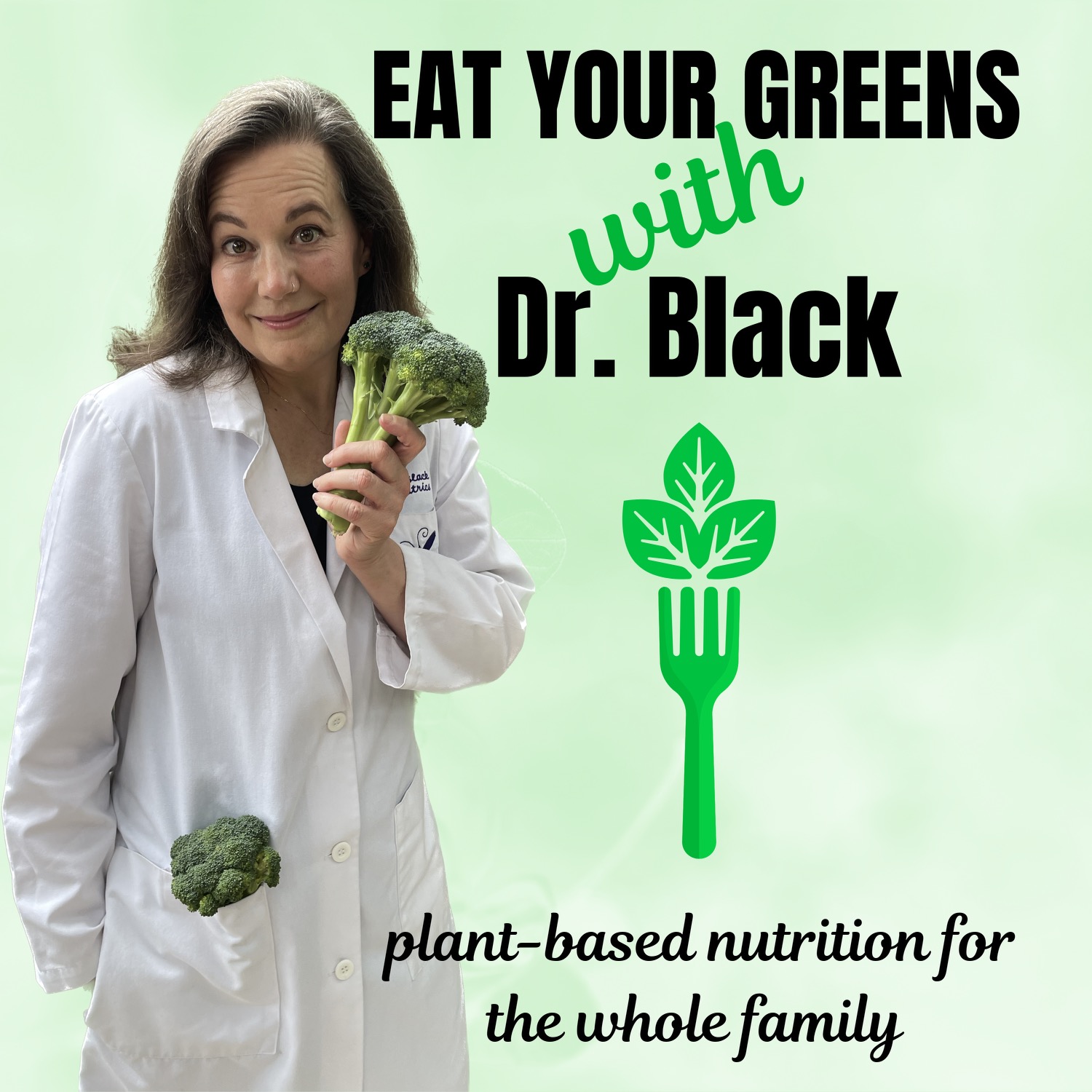 Eat Your Greens with Dr. Black